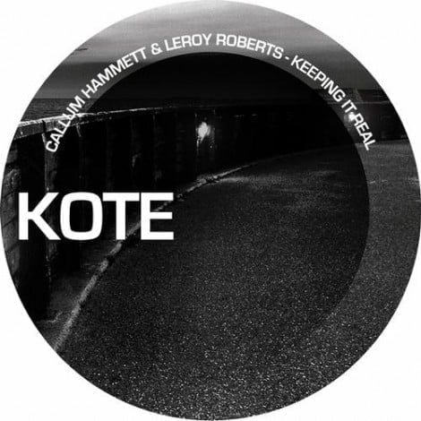 image cover: Callum Hammett & Leroy Roberts - Keeping It Real [KOTE1103]