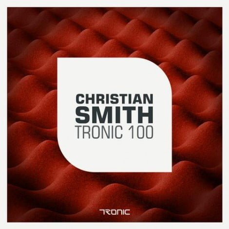image cover: Christian Smith - TRONIC 100 [TR100]