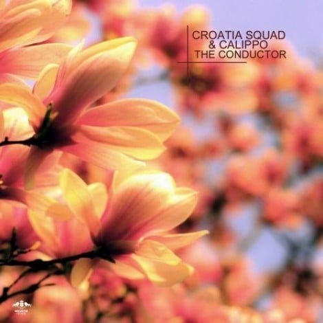 image cover: Croatia Squad, Calippo - The Conductor [ETR171]