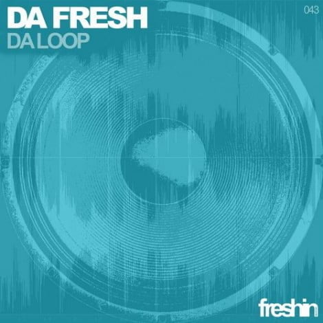 image cover: Da Fresh - Da Loop [FRESHIN043]