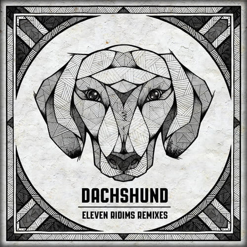 image cover: Dachshund - Eleven Ridims Remixes [Highgrade Records (Germany)]
