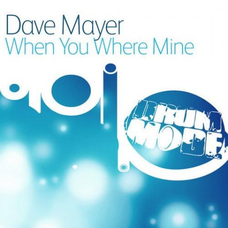 image cover: Dave Mayer - When You Were Mine [DM081]