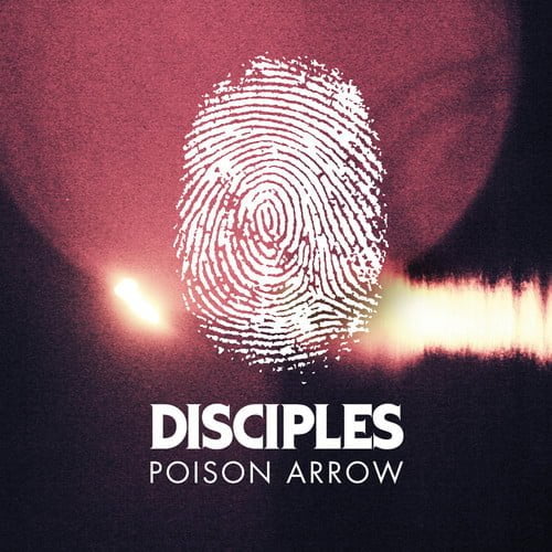 image cover: Disciples - Poison Arrow EP [FFRR]