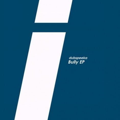 image cover: Dubspeeka - Bully Ep [807297532319]