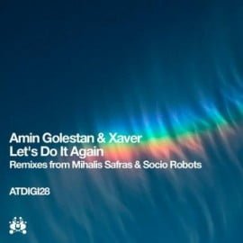 image cover: Amin Golestan, Xaver – Lets Do It Again (Mihalis Safras Remix) [ATDIGI28]