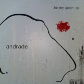 image cover: Andrade - Be My Queen EP [SAFNUM015]