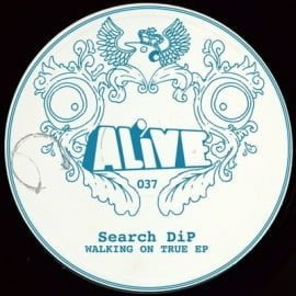 image cover: Search Dip - Walking On True [ALIVE037]