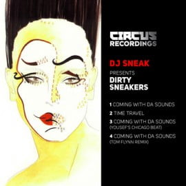 image cover: DJ Sneak, Dirty Sneakers - Coming With Da Sounds [CIRCUS013]