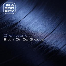 image cover: Drehwerk - Sittin On Da Groove [PLAY1168]