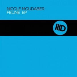 image cover: Nicole Moudaber - Feline EP [ID021]