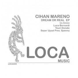 image cover: Cihan Mareno - Dream Or Real [LOCA009]