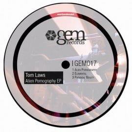 image cover: Tom Laws - Alien Pornography EP [GEM07]