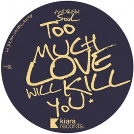 image cover: Andrew Soul - Too Much Love Will Kill You EP. [KR011]