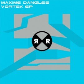image cover: Maxime Dangles - Vortex EP [RR2051]