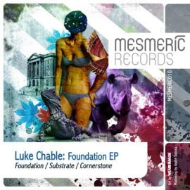 image cover: Luke Chable - Foundation EP [MESMERIC011]