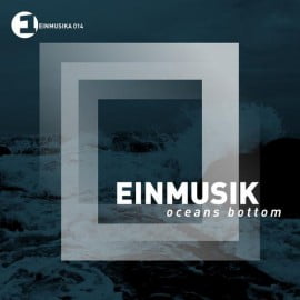 image cover: Einmusik - Oceans Bottom [EINMUSIKA014]