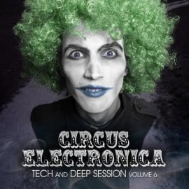 image cover: VA - Circus Electronica Vol 6 (Tech And Deep Session) [RTCOMP092]