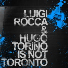 image cover: Luigi Rocca, Hugo - Torino Is Not Toronto [303L1132]
