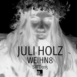 image cover: Juli Holz - Weihn8 [SVTD015]