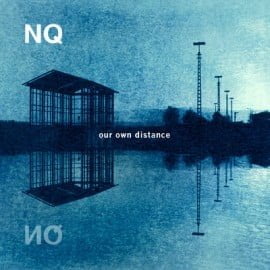 image cover: NQ - Our Own Distance [NEO35]