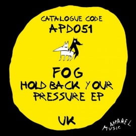 image cover: Fog - Hold Back Your Pressure [APD051]