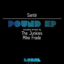 ELECTROBUZZ25 Sante - Pound EP [LOCAL013]