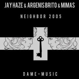 image cover: Jay Haze, Argenis Brito - Neighbor 2005 [DAME011]