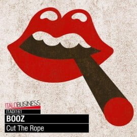 image cover: Booz – Cut The Rope [ITADI161]