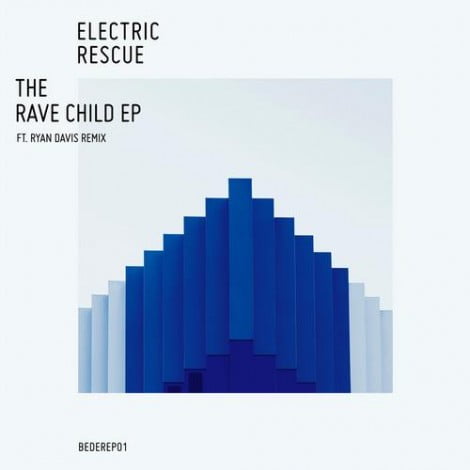 image cover: Electric Rescue - The Rave Child EP [BEDEREP01]