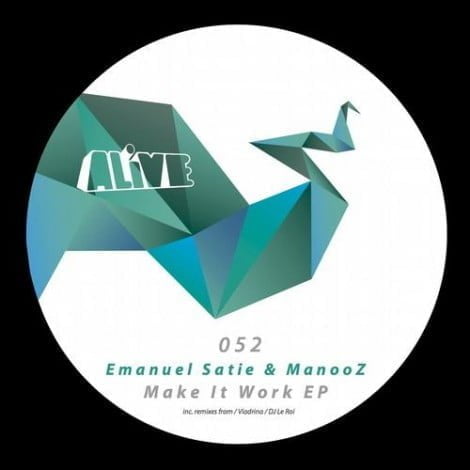 image cover: Emanuel Satie & Manooz - Make It Work EP [ALIVE052]