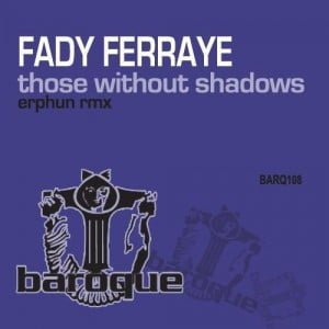 image cover: Fady Ferraye – Those Without Shadows [BARQ108]