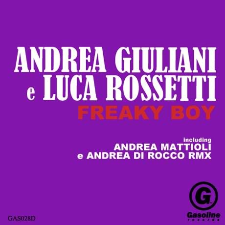 image cover: Andrea Giuliani and Luca Rossetti - Freaky Boy [GAS028D]