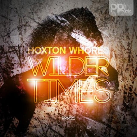 image cover: Hoxton Whores - Wilder Times [PPM25]