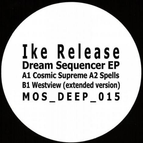 image cover: Ike Release - Dream Sequencer EP [MOSDEEP015]