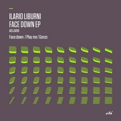 image cover: Ilario Liburni - Face Down EP [AELLA018]