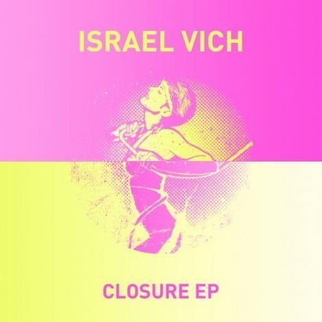 image cover: Israel Vich - Closure [GPM234]