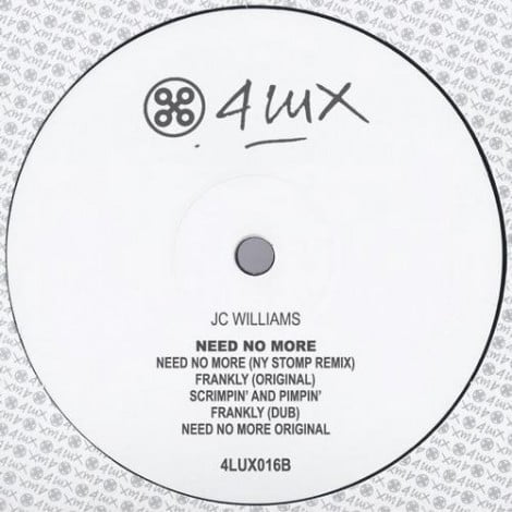 image cover: JC Williams - Need No More [4LUX016B]