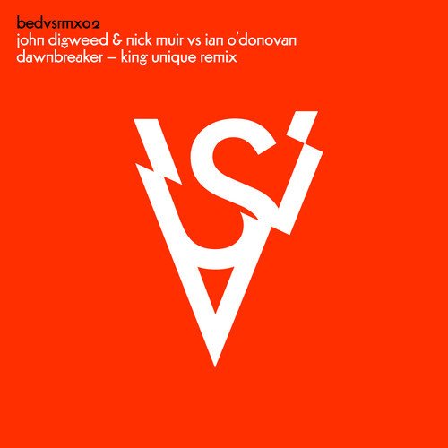 image cover: John Digweed & Nick Muir & Ian O'donovan - Dawnbreaker (King Unique Remix)