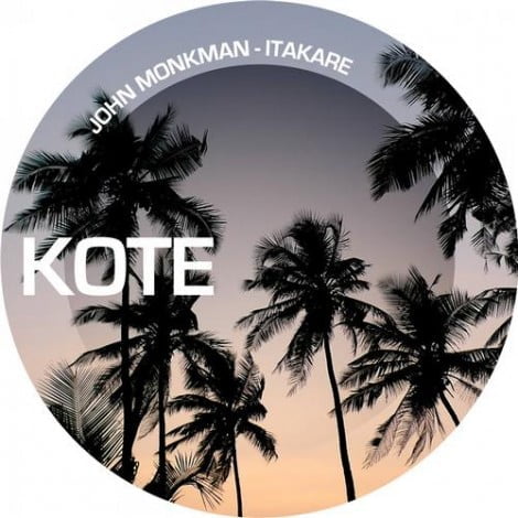 image cover: John Monkman - Itakare [KOTE1100]