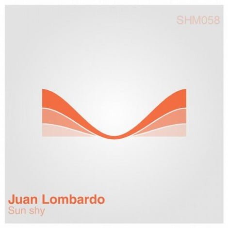 image cover: Juan Lombardo - Sun Shy [SHM058]