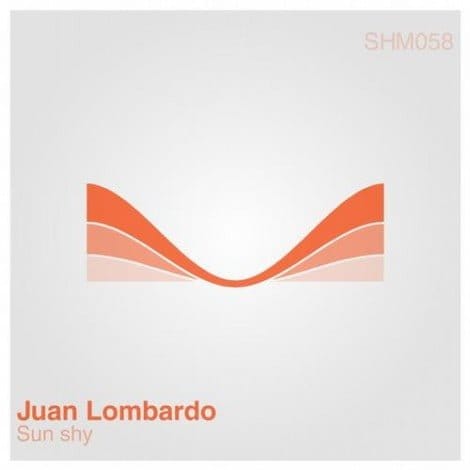 image cover: Juan Lombardo - Sun Shy [SHM058]