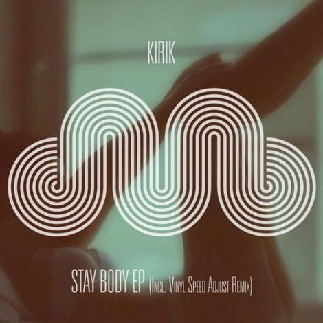 image cover: KIRIK - Stay Body EP [MOSCOW012]