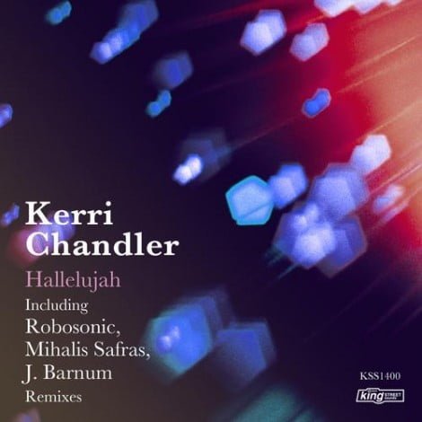 image cover: Kerri Chandler - Hallelujah (Mihalis Safras & Robosonic remixes) [KSS1400]
