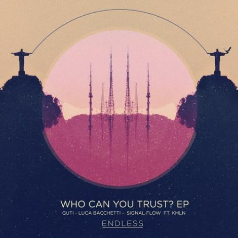 image cover: Luca Bacchetti, Guti, KMLN & Signal Flow - Who Can You Trust EP [NDL003]