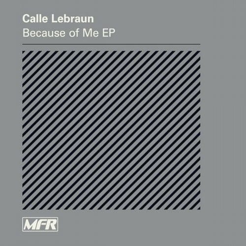 image cover: Calle Lebraun - Because Of Me EP