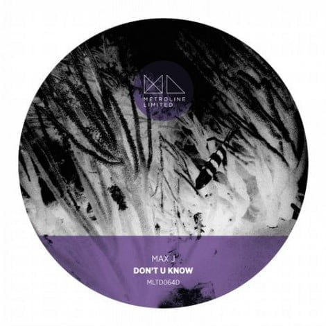 image cover: Max J - Don't U Know [MLTD064D]