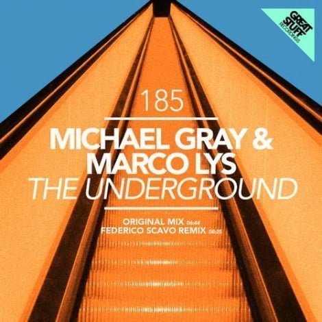image cover: Michael Gray & Marco Lys - The Underground [GSR185]