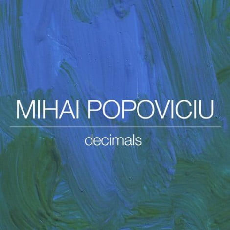 image cover: Mihai Popoviciu - Decimals [HIGHGRADE128D]