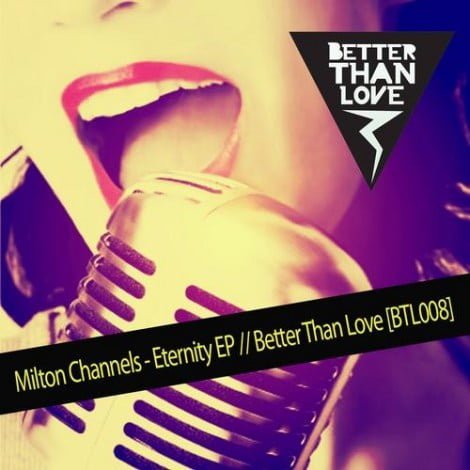 image cover: Milton Channels - Eternity EP [BTL008]
