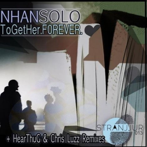 image cover: Nhan Solo - Together Forever EP [STRANJJ013]